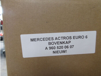 Karosszéria és külső - Teherautó Mercedes-Benz ACTROS A 960 520 06 07 BOVENKAP EURO 6 NIEUW!!: 2 kép.